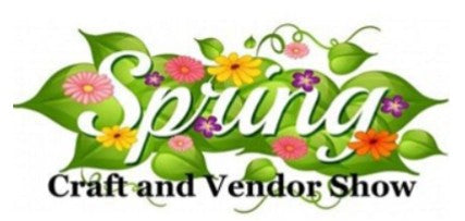 April 5th - Spring Craft and Vendor Show Host By Friends of VBMP